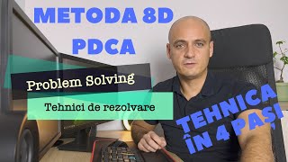 Care sunt etapele pentru Ciclul PDCA, Metoda 8D si Tehnica in 4 pasi | Problem Solving [2]