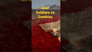 WW2 SOLDIERS vs ZOMBIES #shorts