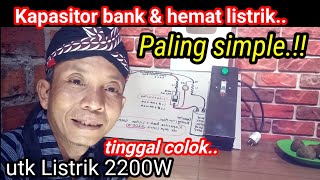 Cara membuat Kapasitor Bank hemat listrik untuk daya 2200 W