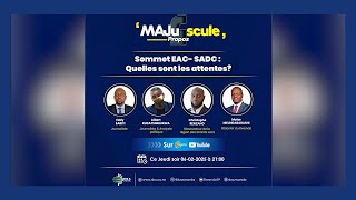 🔴LIVE: #MajusculePropos: Sommet EAC - SADC || Quelles sont les attentes?