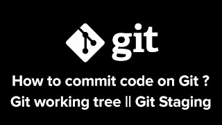 #4 Git Working Tree | Git staging | Git add | Git commit | Hindi | The Indian Dev | Workflow