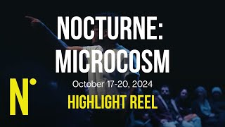 NOCTURNE: Microcosm Highlight Reel
