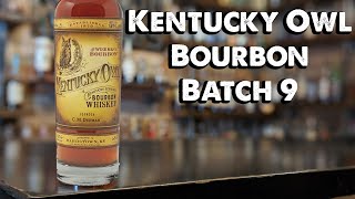 Kentucky Owl Batch 9 Bourbon Review! Breaking the seal EP #90