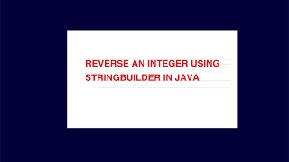 Reverse an Integer Using StringBuilder