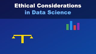 Ethical Considerations in Data Science