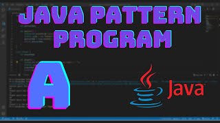 How to Create an Alphabet Symbol Pattern in Java (A) | #A #java