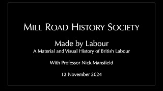 Made by Labour: A Material and Visual History of British Labour