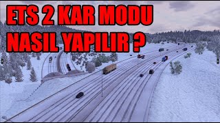 2 DAKİKADA EURO TRUCK SİMULATOR 2 KAR MODU NASIL YAPILIR ?