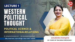 Lecture 1 Western Political Thought | PSIR | Shubhra Ranjan