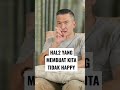 HAL2 YANG MEMBUAT KITA TIDAK HAPPY. Ps. Philip Mantofa.