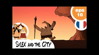 SILEX AND THE CITY - EP10 - Le drame de la Paléo-Précarité