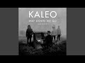 Way down We Go (Stripped)