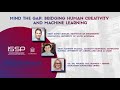 ISSP / RCIS Panel: Mind the Gap: Bridging Human Creativity and Machine Learning