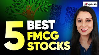 5 Best FMCG Stocks to Buy Now | Best FMCG Stocks in India | FMCG Stocks