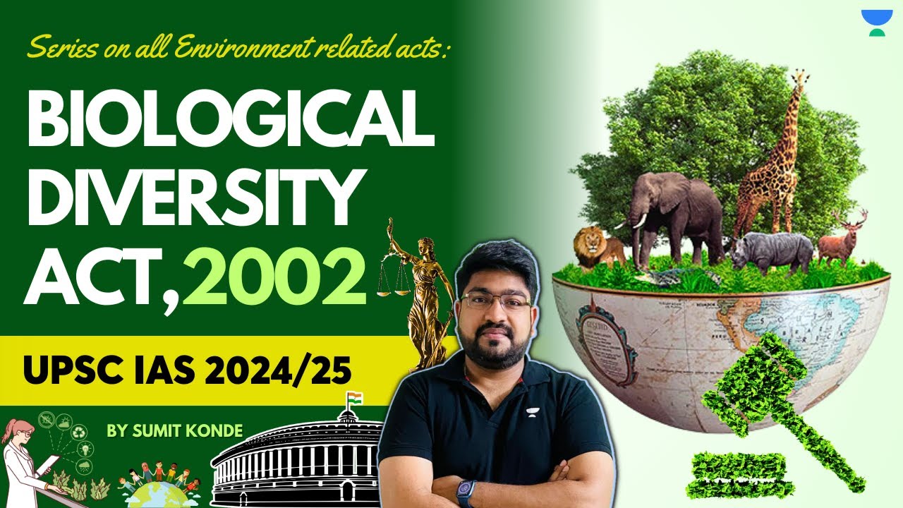 Biological Diversity Act, 2002 | Important Acts Of Environment For UPSC ...