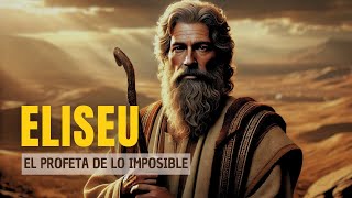 ELISEU: El PROFETA de lo IMPOSIBLE! Impactante Historia Bíblica