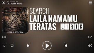 Search - Laila Namamu Teratas [Lirik]