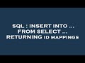 SQL : INSERT INTO ... FROM SELECT ... RETURNING id mappings