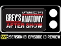 Grey's Anatomy Season 13 Episode 13 Review & After Show | AfterBuzz TV