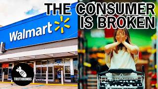 Walmart Just EXPOSED THAT the U.S. Consumer IS BROKEN