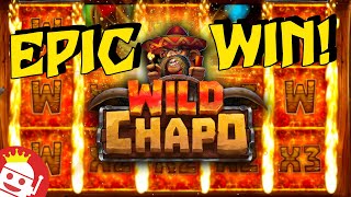 🧨 WILD CHAPO ON FIRE!! 🧨 SUPER EPIC BIG WIN!