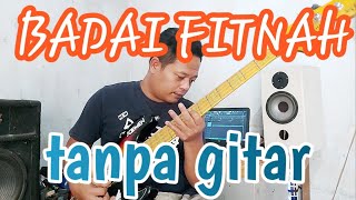 BADAI FITNAH||BASS COVER||BACKING TRACK