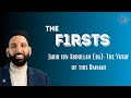 Jarir ibn Abdullah (ra): The Yusuf of this Ummah | The Firsts | Dr. Omar Suleiman