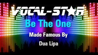 Dua Lipa - Be The One (Karaoke Version) with Lyrics HD Vocal-Star Karaoke