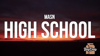 MASN - High School (Lyrics)