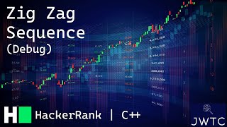 HackerRank C++ Solution – Zig Zag Sequence (Debug)