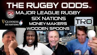 The Rugby Odds: Major League Rugby & Six Nations Picks, Spreads, Ball-Breaking & Threats of Violence