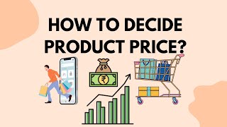 How to Decide Product Price?  ਉਤਪਾਦ ਦੀ ਕੀਮਤ ਦਾ ਫੈਸਲਾ ਕਿਵੇਂ ਕਰੀਏ?