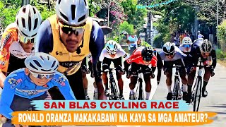 RONALD ORANZA MAKAKABAWI NA KAYA SA MGA AMATEUR. SAN BLAS CYCLING RACE