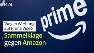 Prozessauftakt gegen Amazon: Sammelklage wegen Werbung auf Prime Video | Abendschau | BR24