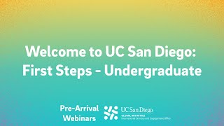 Welcome to UC San Diego: First Steps - Undergraduate