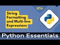 14. Python Essentials: String Formatting and Multi-Line Expressions in Python: A Comprehensive Guide