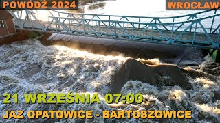 ODRA - 07:00 SOBOTA - Jaz Opatowice i Bartoszowice (21.09.2024) #powódź