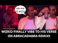 Wizkid vibe to his verse on Abracadabra remix by rexxie Abi kin pe wizzy