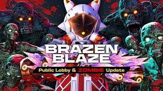 Brazen Blaze Public Lobby \u0026 Zombie Update Trailer //Season 2 Act: 3