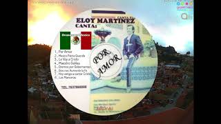 Eloy Martinez - Por Amor. album 1