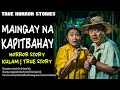 MAINGAY NA KAPITBAHAY HORROR STORY | True Horror Stories | Tagalog Horror