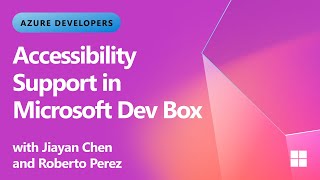 Accessibility Support in Microsoft Dev Box