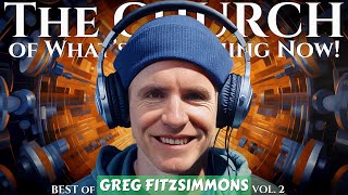 The CHURCH: BEST of GREG FITZSIMMONS, Vol. 2 | with JOEY DIAZ & LEE SYATT