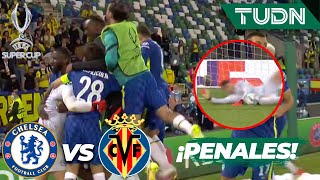 ¡Tanda de penales COMPLETA! | Chelsea 1(6)-(5)1 Villarreal | Supercopa Europa 2021 - FINAL | TUDN