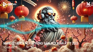 LK Nhạc Tết Remix 2025 ♫ Tuyển Chọn Nhạc Tết Remix Hay Nhất 2025 ♫ Nhạc Dọn Nhà Đón Tết Ất Tỵ 2025