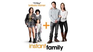 Isabela Moner - Ill Stay From Instant Family Official Audio