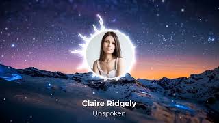 Unspoken - Claire Ridgely (Official Music Video)