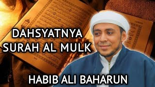 Dahsyatnya Surah Al-Mulk | Habib Ali Baharun