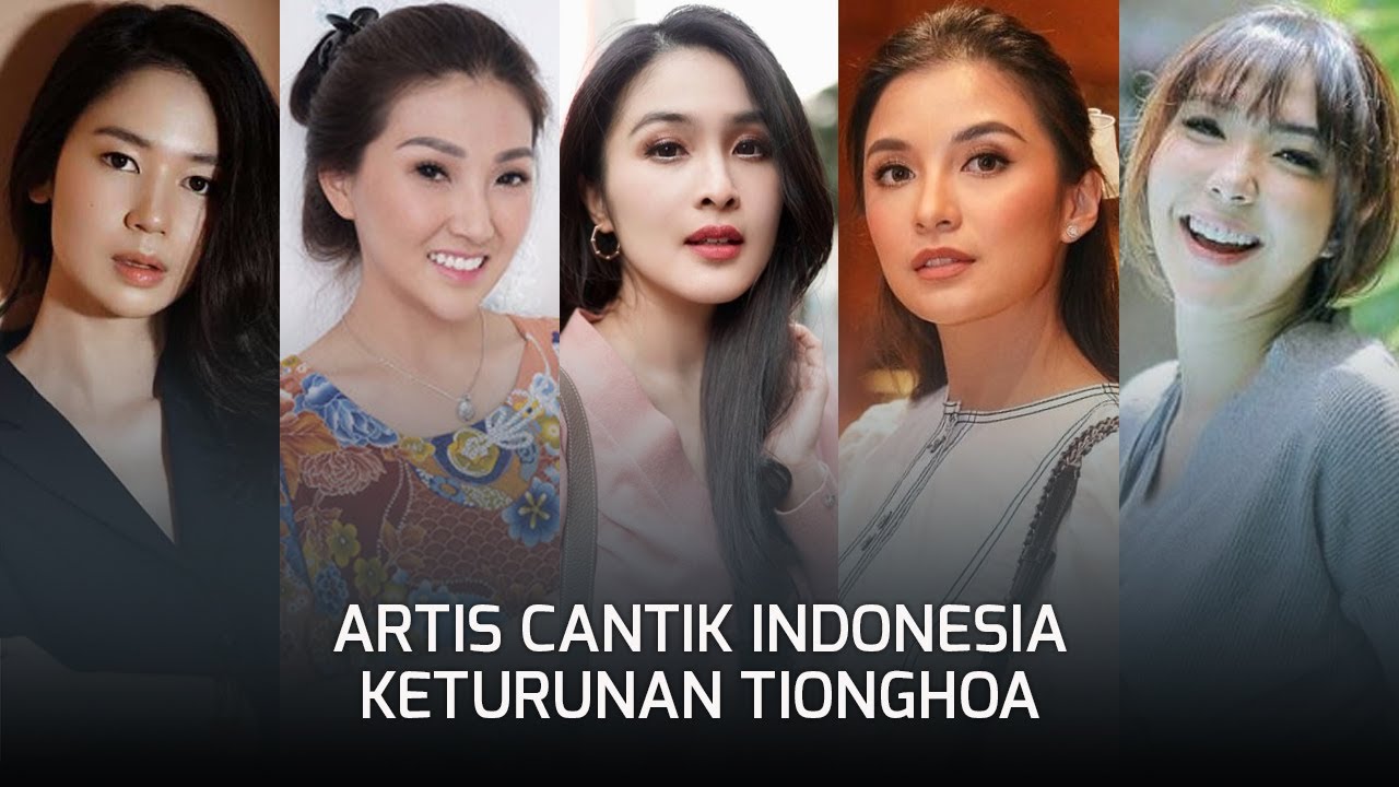 Daftar Artis Indonesia Keturunan Tionghoa - YouTube