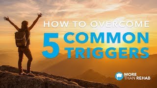 5 Common Triggers for Drug Use & How to Avoid Them